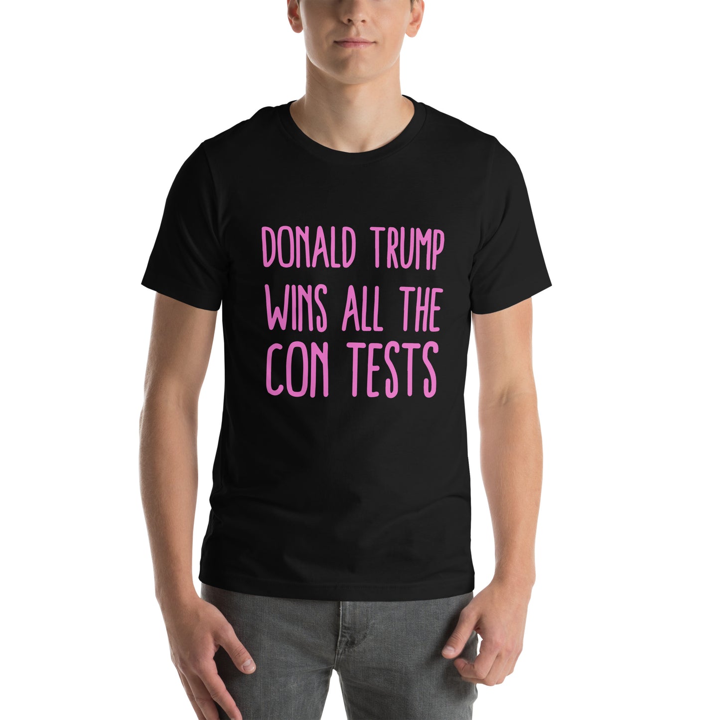 DONALD TRUMP WINS ALL THE CON TESTS pink Unisex t-shirt