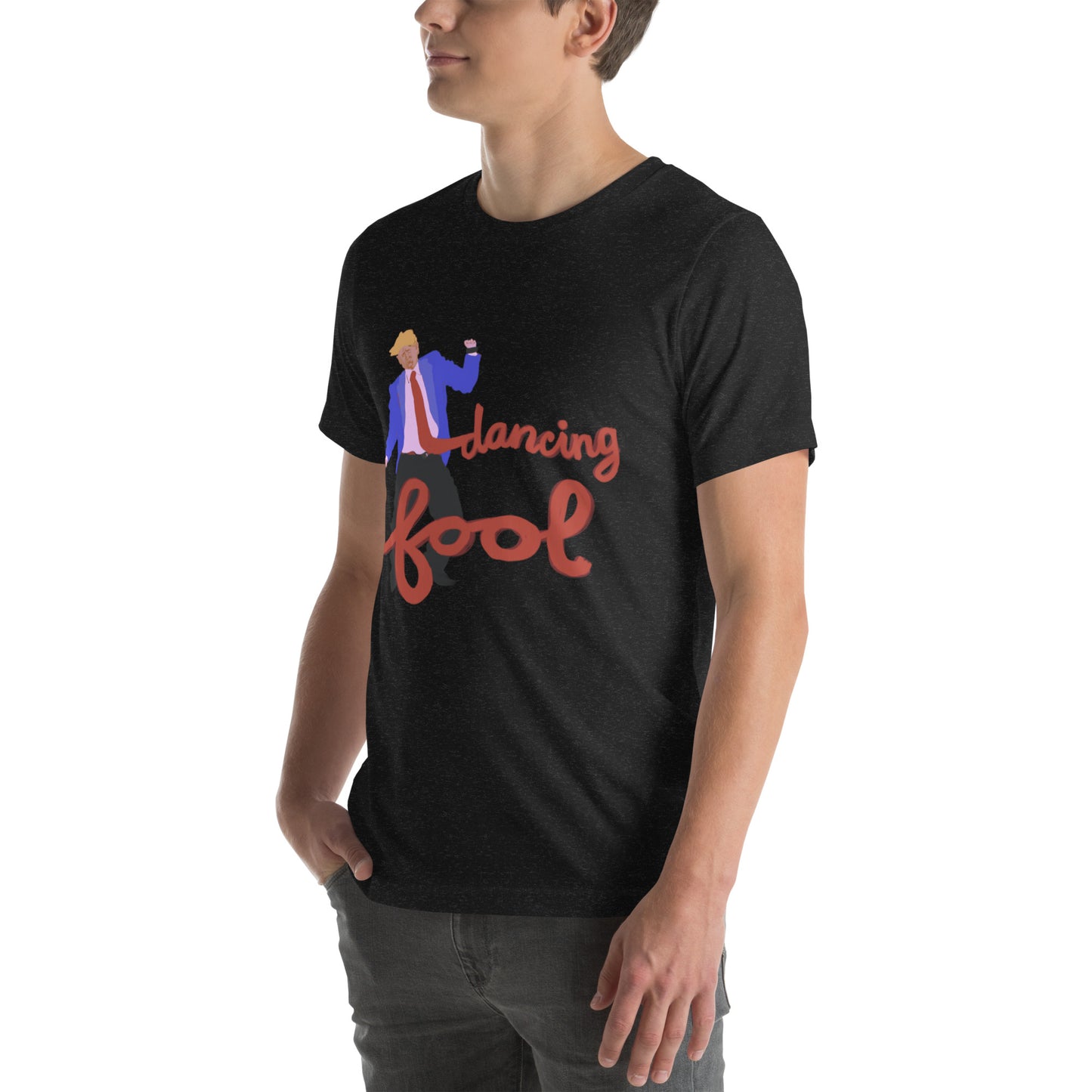 Dancing Fool Unisex t-shirt