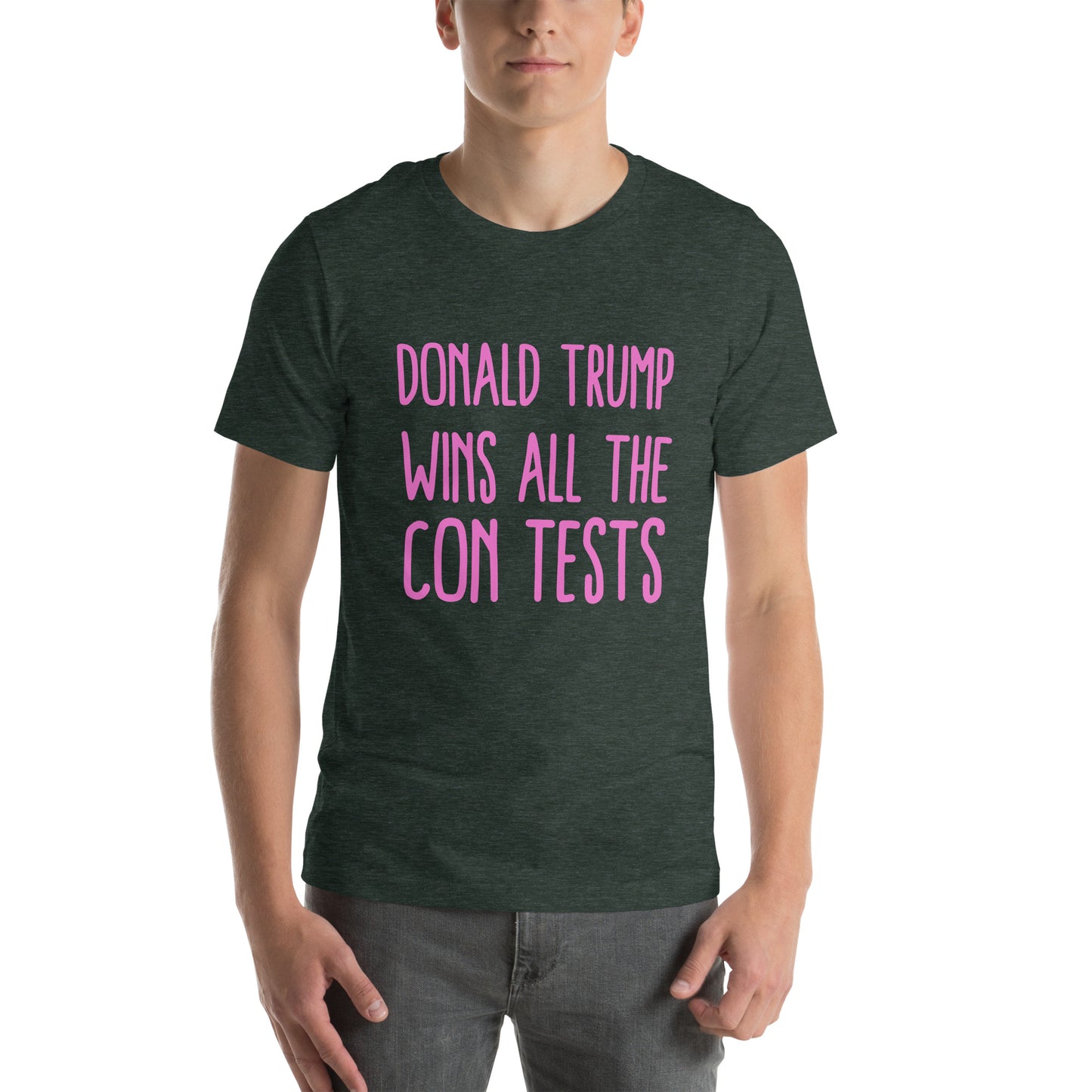 DONALD TRUMP WINS ALL THE CON TESTS pink Unisex t-shirt