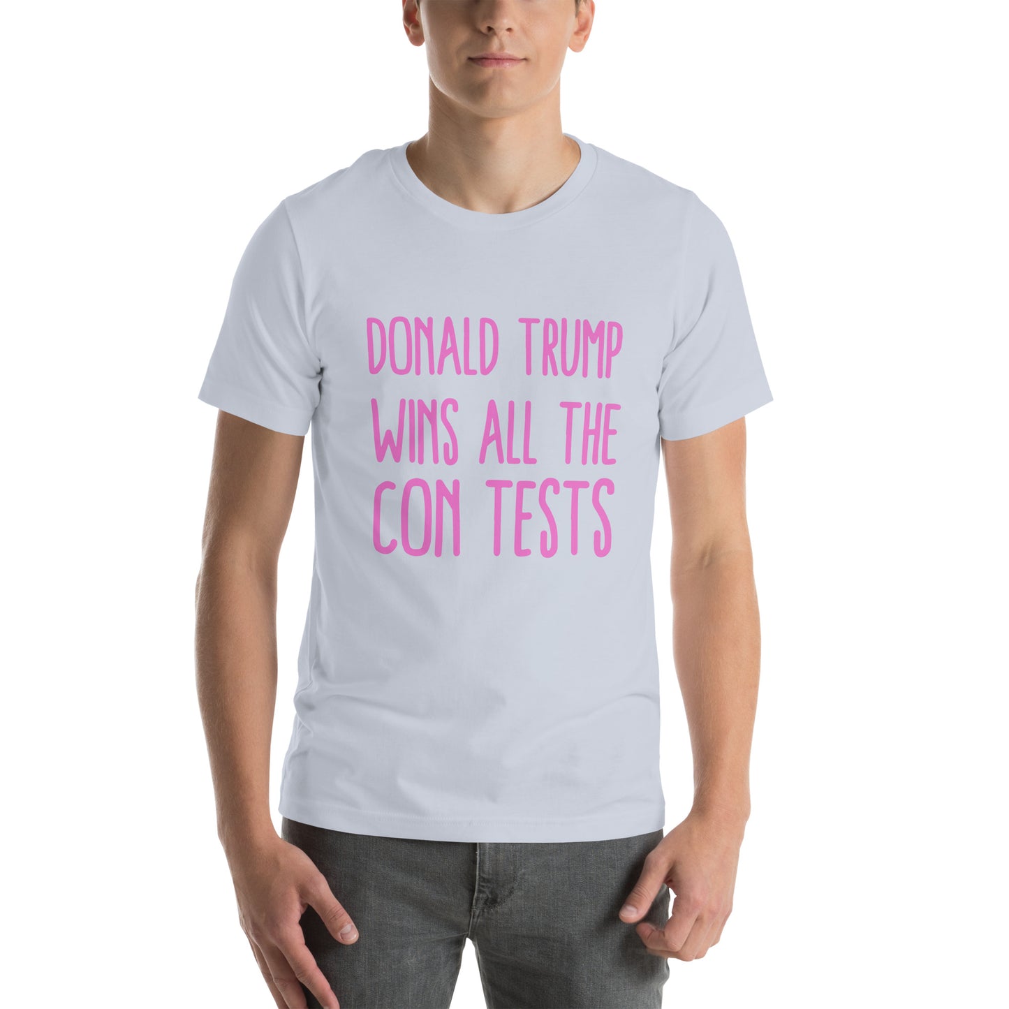 DONALD TRUMP WINS ALL THE CON TESTS pink Unisex t-shirt